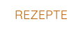 REZEPTE